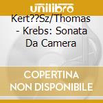 Kert??Sz/Thomas - Krebs: Sonata Da Camera cd