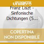 Franz Liszt - Sinfonische Dichtungen (5 Cd) cd musicale di Haselbock Martin