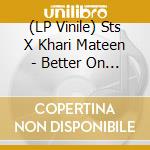 (LP Vinile) Sts X Khari Mateen - Better On A Sunday lp vinile di Sts X Khari Mateen