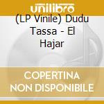 (LP Vinile) Dudu Tassa - El Hajar vinile