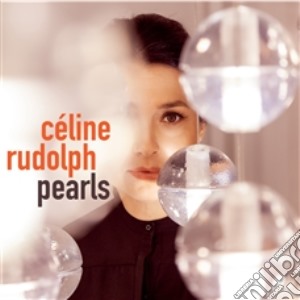 Celine Rudolph - Pearls cd musicale