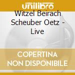 Witzel  Beirach  Scheuber  Oetz - Live cd