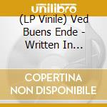 (LP Vinile) Ved Buens Ende - Written In Waters? (2 Lp) lp vinile