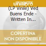 (LP Vinile) Ved Buens Ende - Written In Waters? (2 Lp) vinile