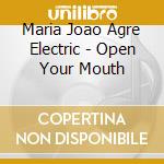Maria Joao Agre Electric - Open Your Mouth cd