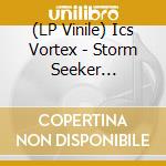 (LP Vinile) Ics Vortex - Storm Seeker (Limited Black Vinyl) vinile