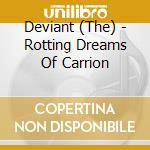 Deviant (The) - Rotting Dreams Of Carrion cd