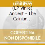 (LP Vinile) Ancient - The Cainian Chronicle (2 Lp) lp vinile