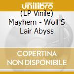 (LP Vinile) Mayhem - Wolf'S Lair Abyss lp vinile