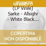 (LP Vinile) Sarke - Allsighr - White Black Marbled vinile