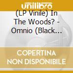 (LP Vinile) In The Woods? - Omnio (Black Vinyl) (2 Lp) lp vinile