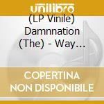 (LP Vinile) Damnnation (The) - Way Of Perdition (Limited Purple Vinyl) vinile