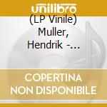 (LP Vinile) Muller, Hendrik - Unlikely Scenario vinile