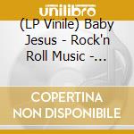 (LP Vinile) Baby Jesus - Rock'n Roll Music - Orange-Swirl Colored vinile