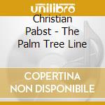 Christian Pabst - The Palm Tree Line cd