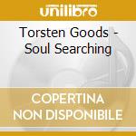 Torsten Goods - Soul Searching cd