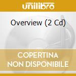 Overview (2 Cd) cd