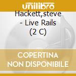 Hackett,steve - Live Rails (2 C) cd