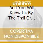 And You Will Know Us By The Trail Of Dead - Lost Songs cd