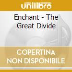 Enchant - The Great Divide cd