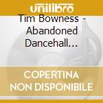 Tim Bowness - Abandoned Dancehall Dreams cd