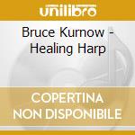 Bruce Kurnow - Healing Harp cd