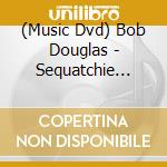 (Music Dvd) Bob Douglas - Sequatchie Valley Fiddlin 98 cd