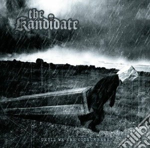 Kandidate (The) - Until We Are Outnumbered cd musicale di The Kandidate