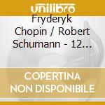 Fryderyk Chopin / Robert Schumann - 12 Studi Op.10- Schirmer RagnaPf