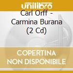 Carl Orff - Carmina Burana (2 Cd) cd