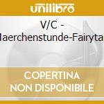 V/C - Maerchenstunde-Fairytale cd