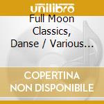 Full Moon Classics, Danse / Various (2 Cd) cd