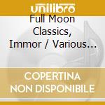 Full Moon Classics, Immor / Various (2 Cd) cd