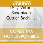 J.S. / Virtuosi Saxoniae / Guttler Bach - Brandenburg Concertos cd