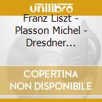 Franz Liszt - Plasson Michel - Dresdner Philharmonie - Symphonic Poems - Symhonische Dichtungen cd