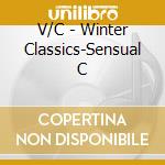 V/C - Winter Classics-Sensual C cd