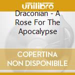 Draconian - A Rose For The Apocalypse cd