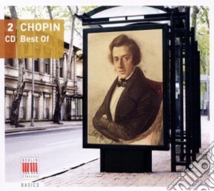 Fryderyk Chopin - Best Of Chopin cd musicale di Artisti Vari