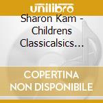 Sharon Kam - Childrens Classicalsics Volume (3 Cd) cd musicale di Sharon Kam