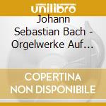 Johann Sebastian Bach - Orgelwerke Auf Silbermann cd musicale di Johann Sebastian Bach