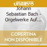 Johann Sebastian Bach - Orgelwerke Auf Silbermann cd