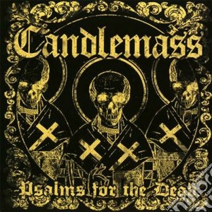 Candlemass - Psalms For The Dead cd musicale di Candlemass