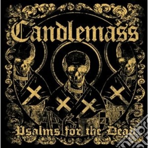 Candlemass - Psalms For The Dead cd musicale di Candlemass