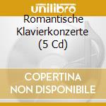 Romantische Klavierkonzerte (5 Cd) cd