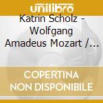 Katrin Scholz - Wolfgang Amadeus Mozart / Joseph Haydn / Ludwig Van Beethoven / classical (4 Cd) cd