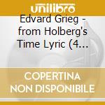 Edvard Grieg - from Holberg's Time Lyric (4 Cd)