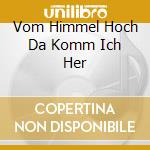Vom Himmel Hoch Da Komm Ich Her cd