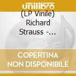 (LP Vinile) Richard Strauss - Heimliche Aufforderung (Invito Segreto) (2 Lp) lp vinile di Strauss R.