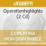 Operettenhighlights (2 Cd) cd