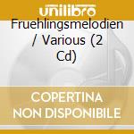 Fruehlingsmelodien / Various (2 Cd) cd musicale di Berlin Classics